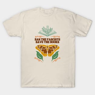 Ban the fascists, Save the books T-Shirt